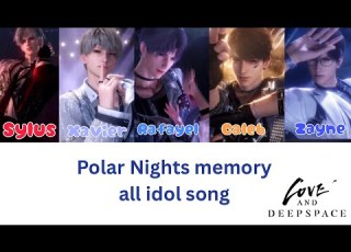 All Idol Song With Lyrics Polar Nights Memory Love And Deepspace