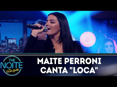 Maite Perroni Canta Loca The Noite 02 07 18