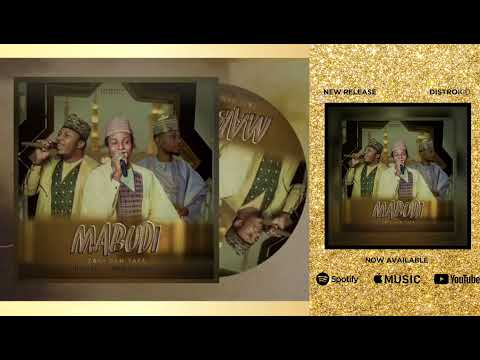 Mabudi Sabuwar Kasida By Zaki Dan Yaya Ft Rabil Jos Ft Najib Alhausawy