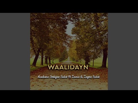 Waalidayn Feat Zaara Zayna Sidat