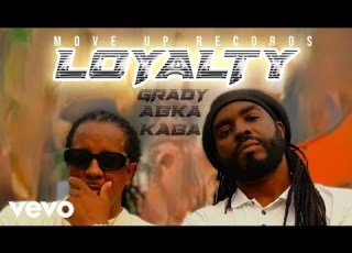 Abka Kaba Grady Loyalty Official Music Video