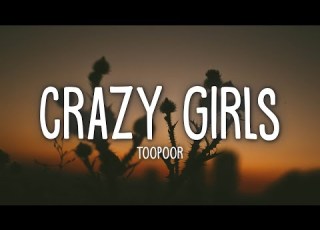  TOOPOOR Crazy Girls Lyrics 1hour Lyrics