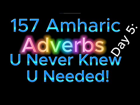 Day 5 157 Amharic Adverbs You Never Knew You Needed Learn Amharic Language Day 5 157 Amharic Adverbs You Never Knew You Needed Learn Amharic Language