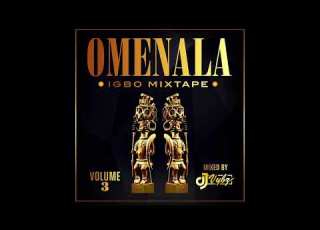  DJ Vybz Omenala Igbo Mixtape Vol 3 Ft Flavour Anyidons Kcee Umu Obiligbo Phyno And More
