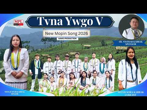 Tvna Ywgo V New Mopin Song 2026 By Jumyir Karbak Tvna Ywgo V New Mopin Song 2026 By Jumyir Karbak