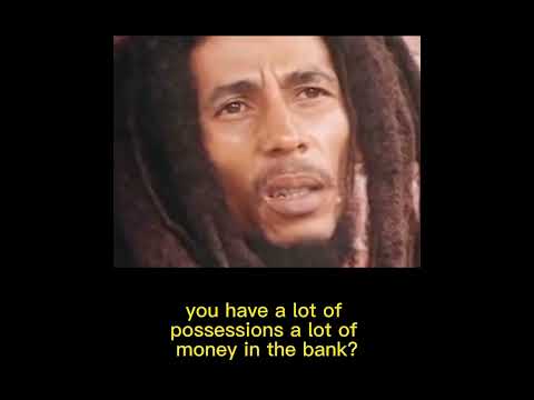Bob Marley On Being A Rich Man