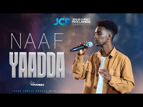 SINGER YOHANNES NAAF YAADDA JCP CHURCH MULTIMEDIA 2025