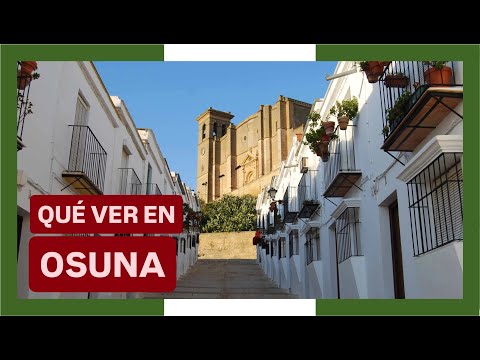 GUÍA COMPLETA Qué Ver En La CIUDAD De OSUNA ESPAÑA Turismo Y Viajes A Andalucía