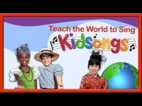 Kidsongs I D Like To Teach The World To Sing