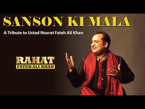 Sanson Ki Mala Ustad Rahat Fateh Ali Khan Tribute To Ustad Nusrat Fateh Ali Khan Sanson Ki Mala Ustad Rahat Fateh Ali Khan Tribute To Ustad Nusrat Fateh Ali Khan