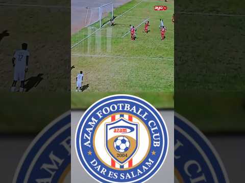 AZAM FC WANAKOSA GOLI KIPINDI CHA KWANZA AZAM TV