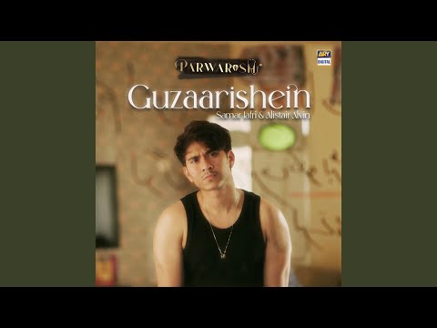 Guzaarishein From Parwarish Original Motion Picture Soundtrack