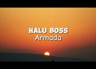  Armada Halu Boss Official Lyrics Video