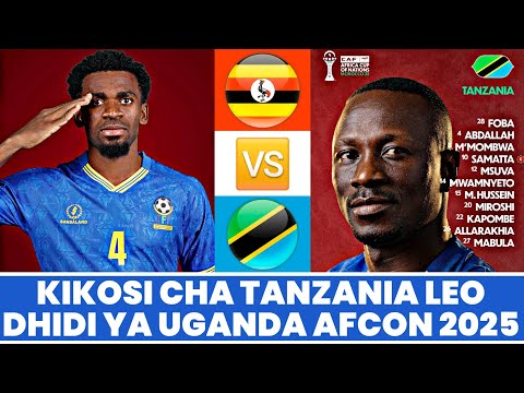 Kikosi Cha Tanzania Kinachoanza Leo Dhidi Ya Uganda Mechi Ya Makundi AFCON 2025