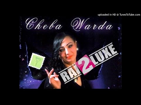 Cheba Warda 2015 Nebghi Li Yekhlef Darba Way Way