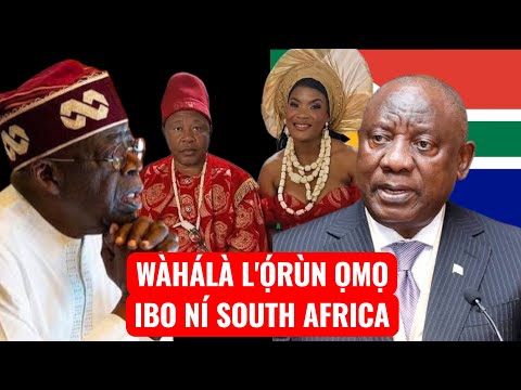OGUN DÉ O SOUTH AFRICA Ń DÁNÁ SUN ILÉ ỌMỌ NIGERIA NÍTORÍ EZE NDIGBO