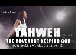  Time Alone With God Covenant Keeping God Victoria Orenze Prophetic Worship Instrumentals