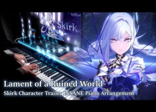  Skirk A Star Into Every Wandering Bark Genshin Impact Character Trailer INSANE PIano Arrangement