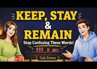  How To Use KEEP STAY And REMAIN Stop Confusing These Words English Podcast