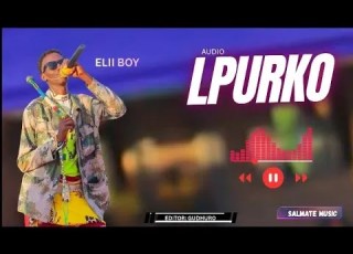 LPURKO ELII BOY OFFICIAL AUDIO