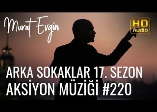 Murat Evgin Arka Sokaklar 17 Sezon Aksiyon Müziği Official Audio