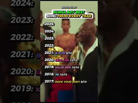 Burna Boy Best Song From Every Year