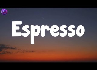  Sabrina Carpenter Espresso Lyrics Lady Gaga The Kid LAROI Ft Justin Bieber