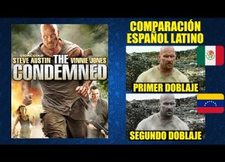 Los Condenados 2007 Comparación Del Doblaje Latino Original Y Redoblaje Español Latino