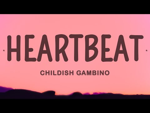 Childish Gambino Heartbeat