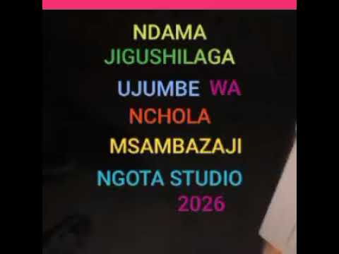 NDAMA JIGUSHILAGA UJUMBE WA NCHOLA OPELA MSAMBAZAJI NGOTA STUDIO MBEYA MASANYINTA 2026