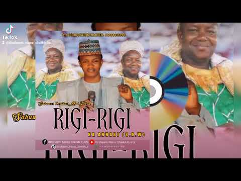 SABUWAR KASIDARMU MAI TAKEN RIGGIRIGI S INYASS KUSFA