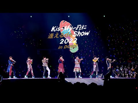 Kis My Ft2 Kis My Ftに逢える De Show 2022 In DOME Live Digest Movie