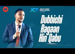 DUBBICHII RAGAA HIN QABU BROTHER ABDI DEBALA JCP 2026