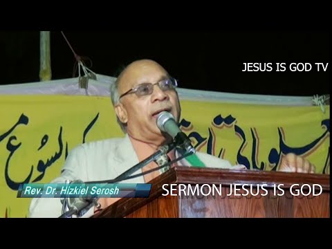 Pastor Dr Hizkiel Serosh Sermon JESUS IS GOD Pastordr Hizkielserosh Jesusisgod
