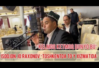 Isoqjon Jo Raxonov Toshkentda To Y Xizmatida Kelmoq Ketmoq Dunyo Bu Исокжон Журахонов Тошкентда