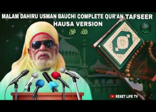 SRT BAQARA AYA 44 58 SHEIK DAHIRU USMAN BAUCHI FULL WA AZI HAUSA VERSION RESETLIFETV