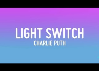 Charlie Puth Light Switch Lyrics
