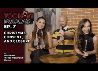  Christmas Consent And Closure Too Hot For Podcast S1E7