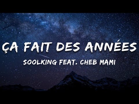 Soolking Feat Cheb Mami Ça Fait Des Années Paroles Lyrics
