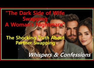 Couple Swap The Dark Side Of Wife Swapping A Woman S Nightmare