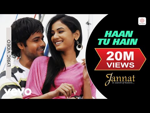 Haan Tu Hain Lyrical Video Jannat Emraan Hashmi Sonal Chauhan KK Pritam Sayeed Quadri Haan Tu Hain Lyrical Video Jannat Emraan Hashmi Sonal Chauhan KK Pritam Sayeed Quadri