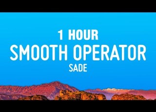  1 HOUR Sade Smooth Operator Lyrics