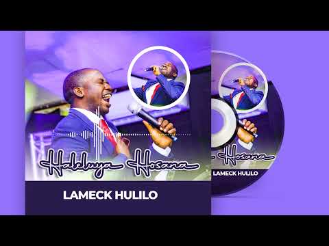 Lameck Hulilo Haleluya Hosana Official Audio