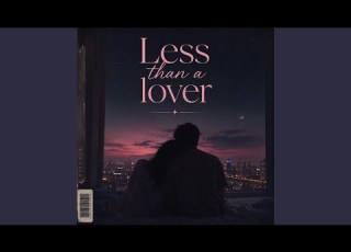  Is A Little Bit Less Than A Lover