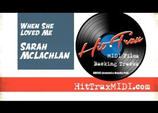  When She Loved Me Sarah Mclachlan MIDI Files Backing Track