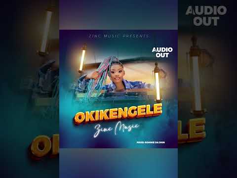 Okikengere Zinc Official Audio Out
