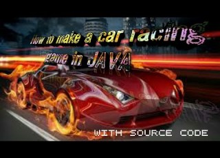 How To Make A Car Racing Game In JAVA With Source Code