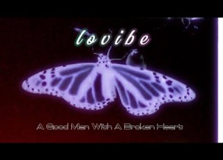 LoVibe A Good Man With A Broken Heart Looped Pr3f X Remix