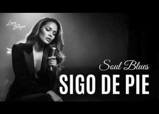 Sigo De Pie Spanish Soul Blues Lina Blaze