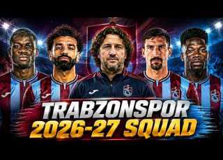  Trabzonspor 2026 27 FULL Squad Salah Changes Everything